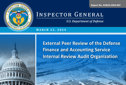 External Peer Review of the Defense Finance and Accounting Service Internal Review Audit Organization (Report No. DODIG-2024-067)